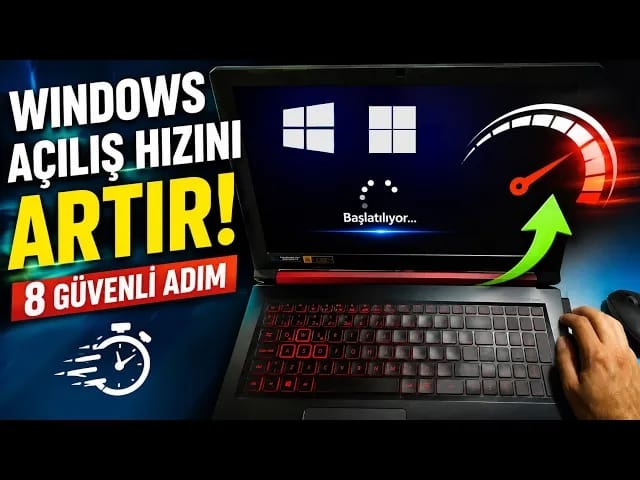 Bilgisayar Açılış Hızını Artırmanın 8 Güvenli Yolu (Windows 10-11)