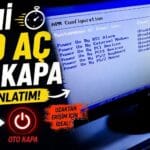 Bilgisayarı Belirlenen Saatte Otomatik Açma ve Kapatma Nasıl Yapılır?